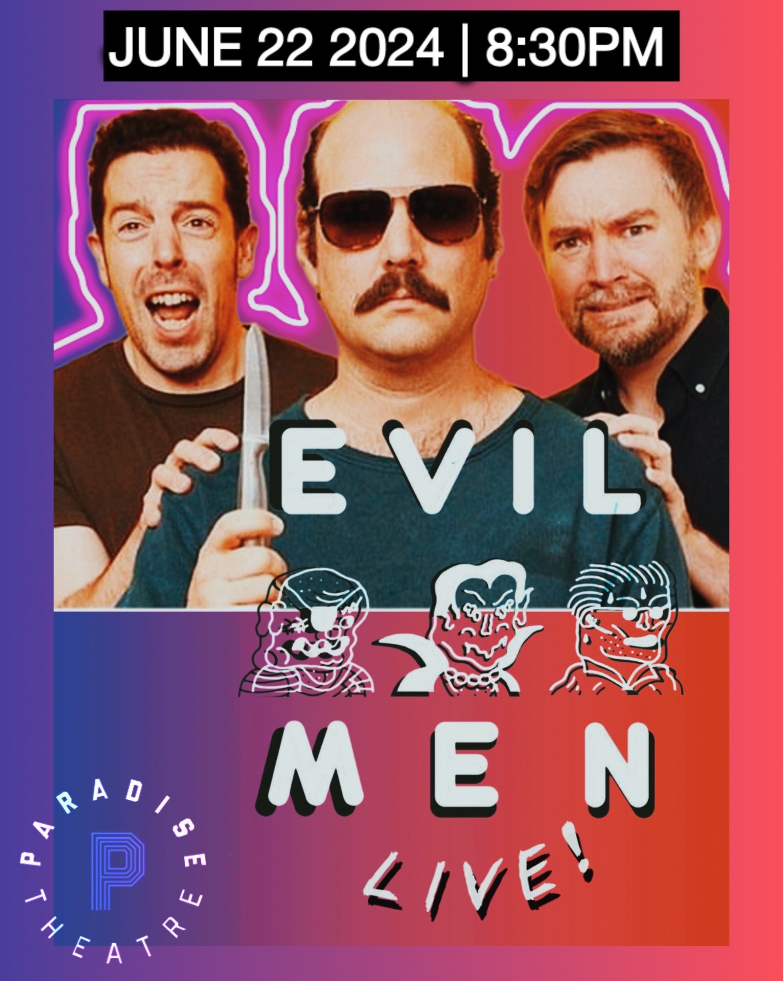 Evil Men Live!